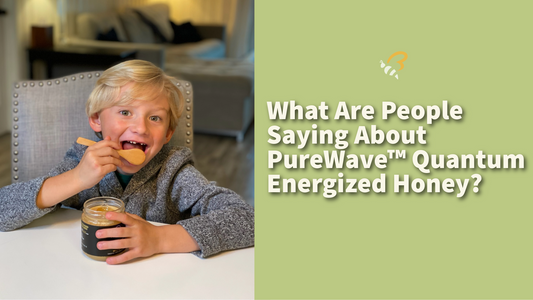 What Are People Saying About PureWave Quantum Energized Honey?
