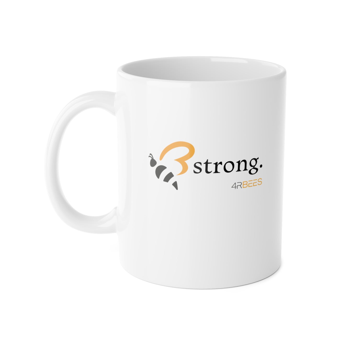 4RBEES STRONG Ceramic Mug, 11oz