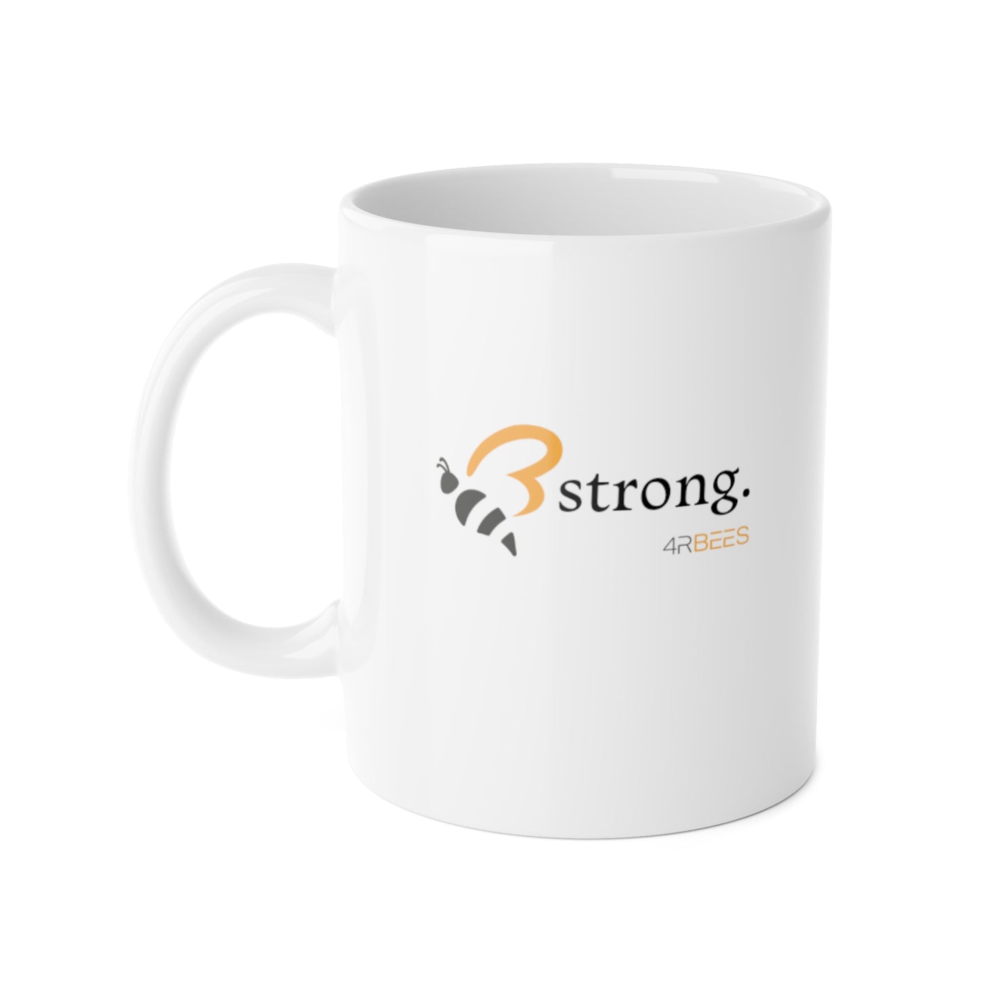 4RBEES STRONG Ceramic Mug, 11oz