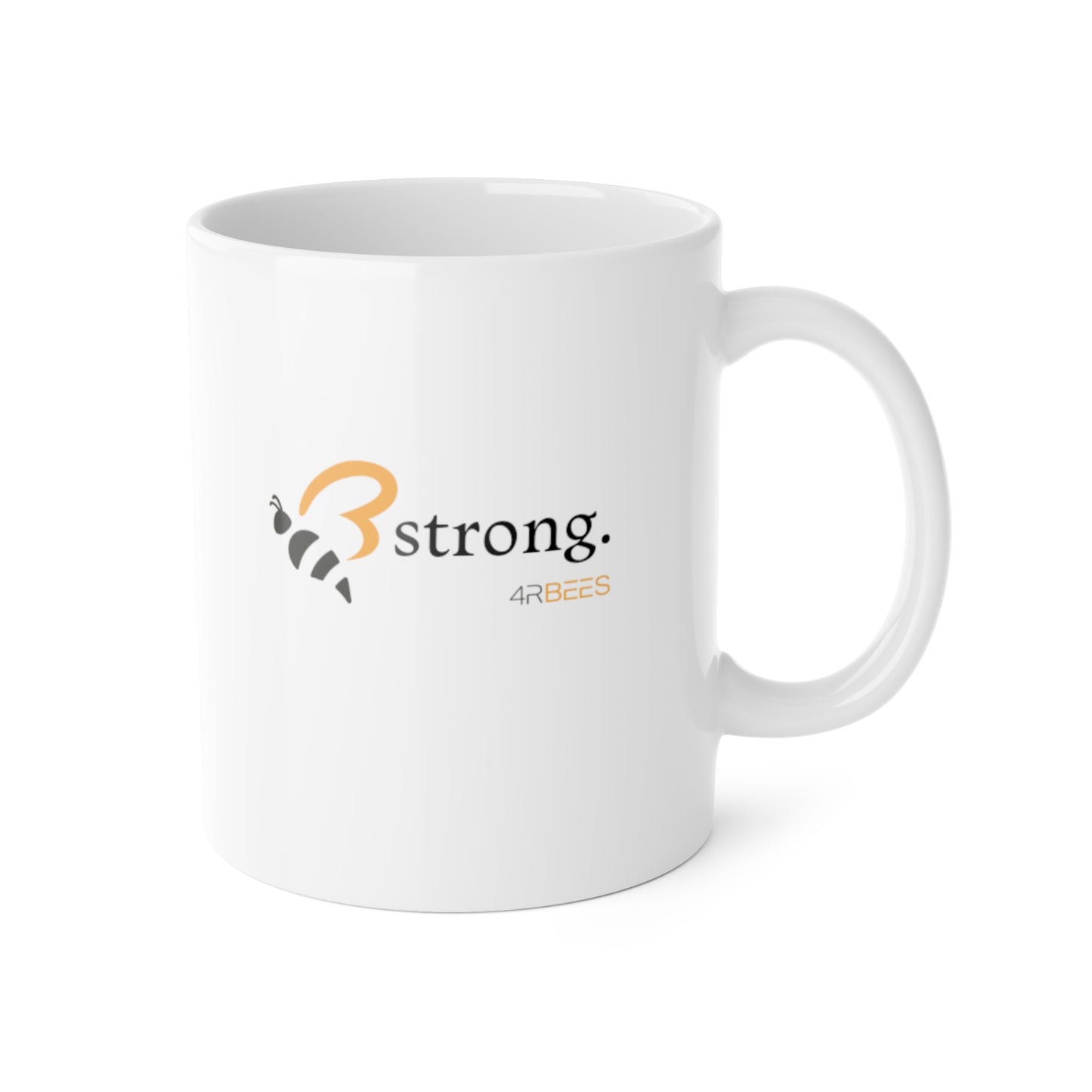 4RBEES STRONG Ceramic Mug, 11oz
